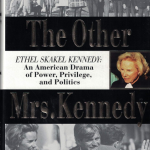 Ethel Kennedy –  a mass of contradictions