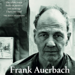 Frank Auerbach – his art was his entire existence