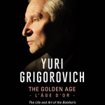Yuri Grigorovich – a tyrannical focus on beauty