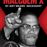 Malcolm X – a dream born out of rage