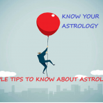 SIMPLE TIPS TO KNOW ABOUT ASTROLOGY