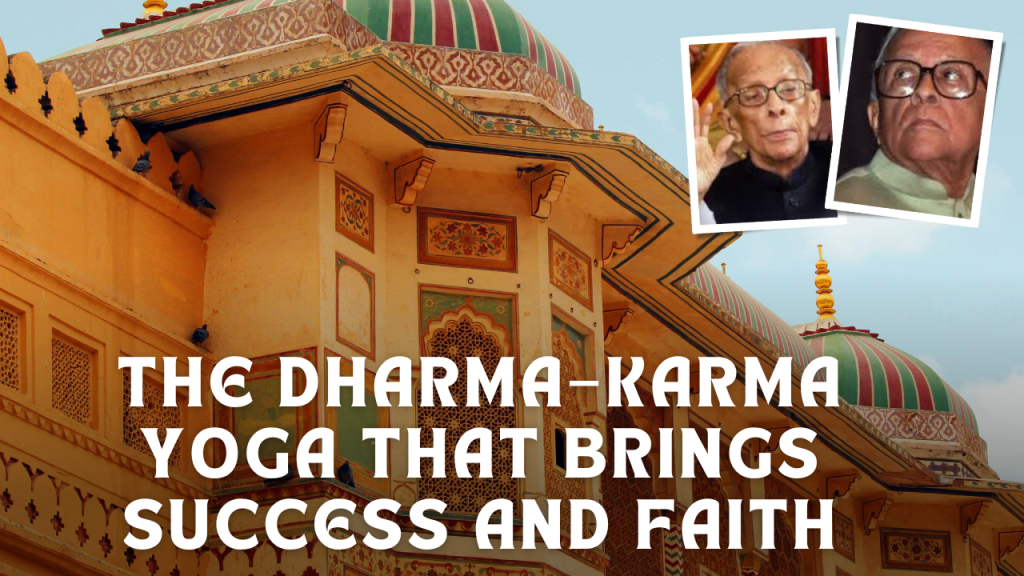 The Dharma–Karma Yoga that Brings Success and Faith