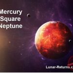 Astrology Aspects: Mercury Square Neptune